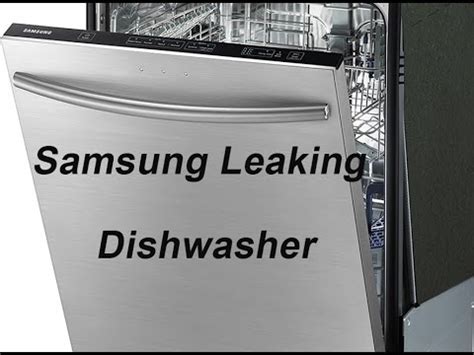 samsung dishwasher door leaking|Samsung dishwasher is leaking or has leakage error code